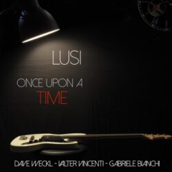 copertina singolo Lusi con Dave Weckl alla batteria e Valter Vincenti alla chitarra